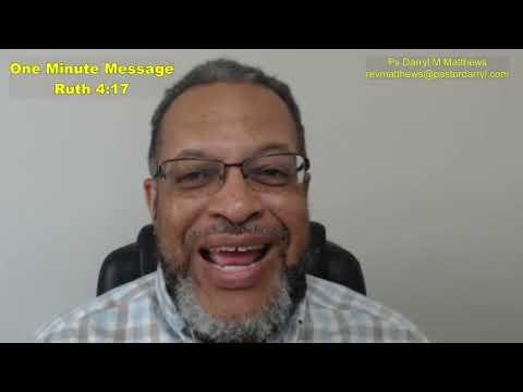 One Minute Message - The Blessing Of Legacy - Ruth 4: 17 #ruth #darrylmatthews