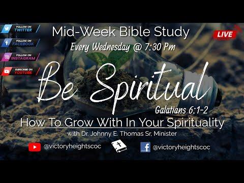 Mid - Week Bible Study | Be Spiritual - Galatians 6:1-2