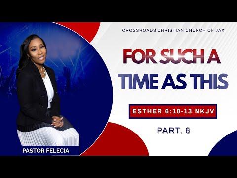 Prophetess Felecia Joseph - For such a time as this pt 6 - Esther 6:10-13