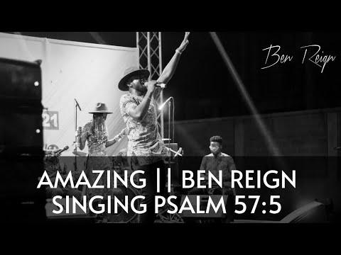 Psalm 57:5 sang in an unusual dimension by Ben Reign