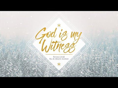 God is My Witness | Romans 1:6-10 | Dr. Alfred S. Cockfield Sr.