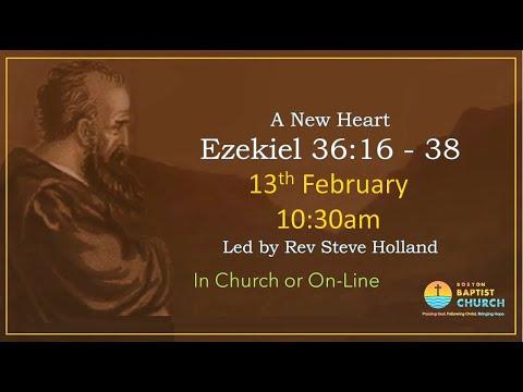 A New Heart - Ezekiel 36:16-38 - 13h February 2022