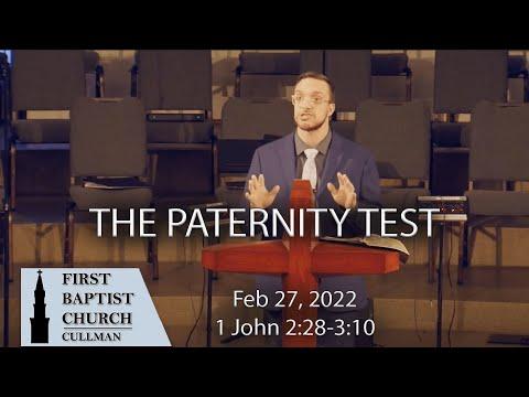 Feb 27, 2022 - The Paternity Test - 1 John 2:28-3:10 - B.J. Shelton
