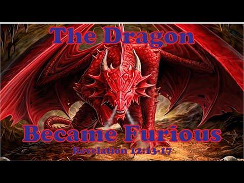 The Dragon Became Furious - Revelation 12:13-17
