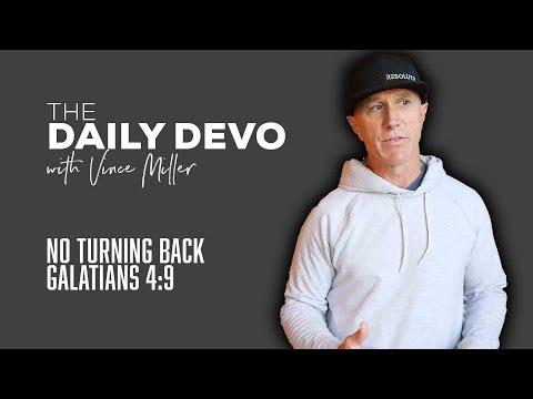 No Turning Back | Devotional | Galatians 4:9