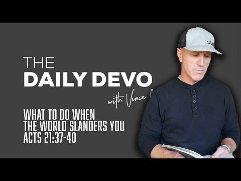 What To Do When The World Slanders You | Devotional | Acts 21:37-40