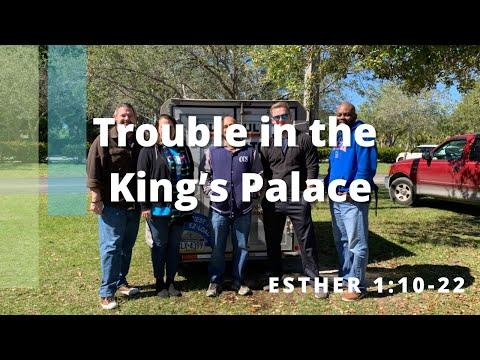 Trouble in the King’s Palace - Esther 1:10-22