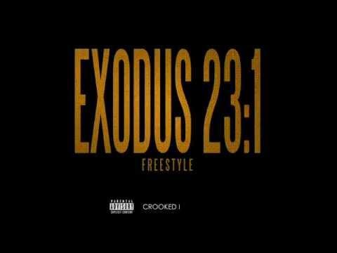Crooked I - Exodus 23:1 (Freestyle)(Official)