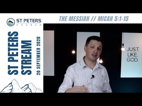 St Peters Stream | The Messiah and His People (Micah 5:1-15)