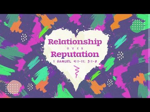 Relationship Over Reputation | 1 Samuel 4:1-11; 5:1-8