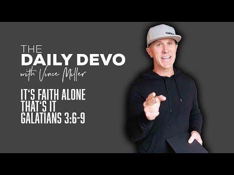 It's Faith Alone | Devotional | Galatians 3:6-9