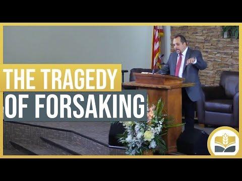 The Tragedy of Forsaking - 2 Timothy 4:10 -  LIVE SERVICE