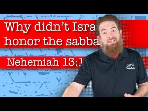 Why didn’t Israel honor the sabbath? - Nehemiah 13:15-18