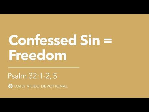 Confessed Sin = Freedom | Psalm 32:1-2, 5 | Our Daily Bread Video Devotional