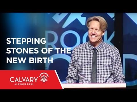 Stepping Stones of the New Birth - 1 Peter 1:3-5 - Skip Heitzig