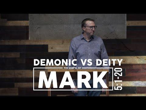 Demonic vs. Deity | Mark 5:1-20 | FULL SERMON