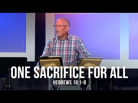 One Sacrifice for All (Hebrews 10:1-8)
