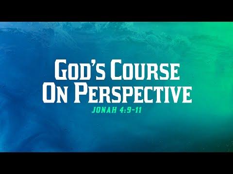 God's Course on Perspective - Jonah 4:9-11 | Dr. Carl Broggi, Senior Pastor