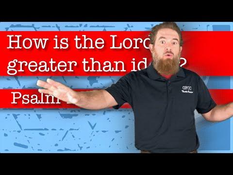 How is the Lord greater than idols? - Psalm 135:13-18