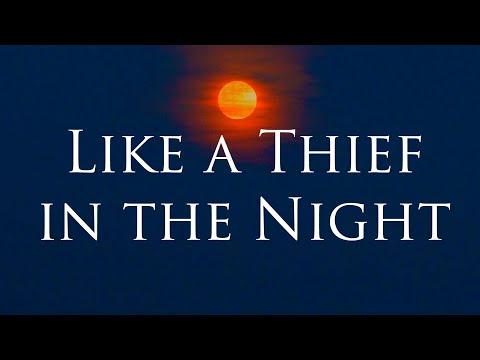 Daily Scripture - 1 Thessalonians 5:2-6 - Like A Thief in the Night