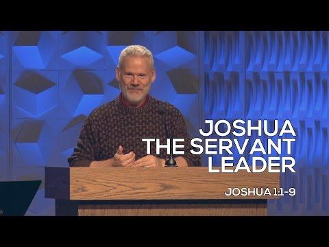 Joshua 1:1-9, Joshua The Servant Leader