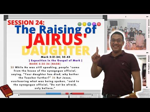 THE RAISING OF JAIRUS' DAUGHTER | Session 24: Mark 5:21-24; 35-43 | TRIBES PHILIPPINES