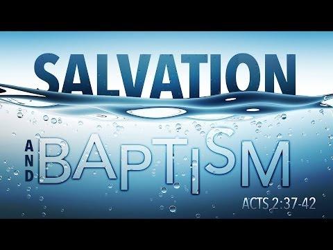 Salvation and Baptism (Acts 2:37-42)