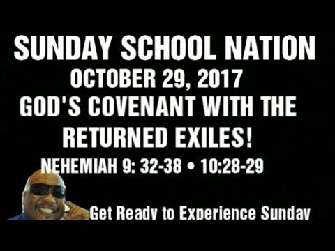 Sunday School Lesson OCTOBER 29, 2017 Nehemiah 9:32-38, 10:28-29