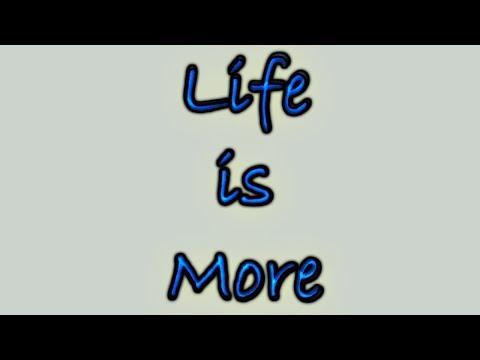 Life is More Than . . . (1 John 5:11) 15.4