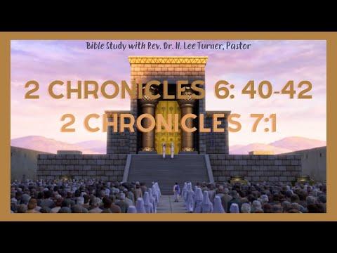 Bible Study- 2 Chronicles 6: 40-42; 7:1