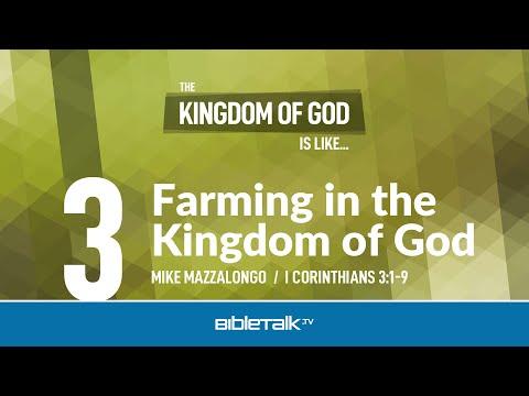 Farming in the Kingdom of God (I Corinthians 3:1-9) | Mike Mazzalongo | BibleTalk.tv