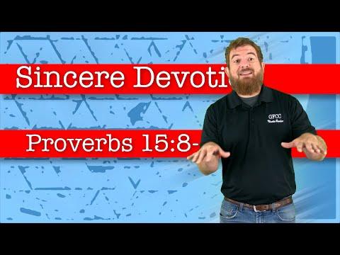 Sincere Devotion - Proverbs 15:8-10