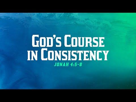 God's Course In Consistency - Jonah 4:5-8 | Dr. Carl Broggi, Senior Pastor