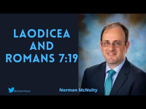 LAODICEA AND ROMANS 7:19 | Norman McNulty Sermon