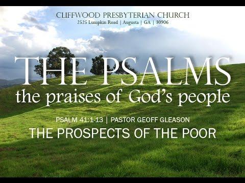 Psalm 41:1-13  "The Prospects of the Poor"