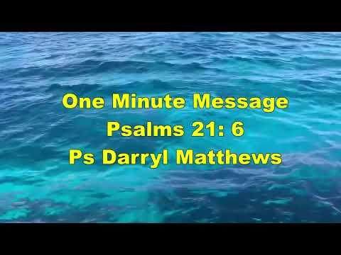 One Minute Message - The Joy Of God's Presence - Psalm 21: 6 #psalms #darrylmatthews