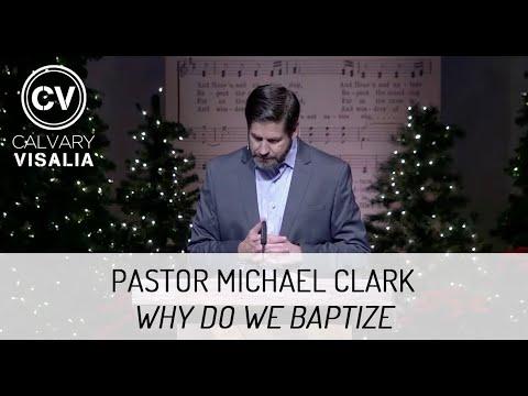 Why Do We Baptize? - Acts 8:36-40 - Pastor Michael Clark