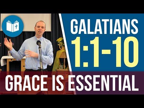 Grace is Essential | Galatians 1:1-10 | Sermon