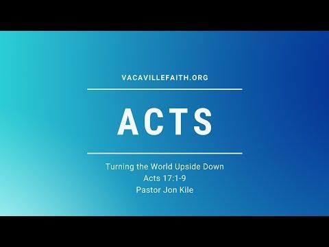 "Turning The World Upside Down" by Pastor Jon Kile from Acts 17:1-9