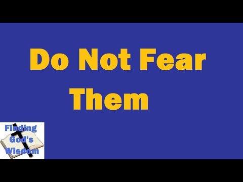 The Bible - Matthew 10:26-28 - Do Not Fear Them