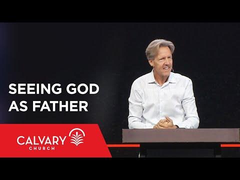 Seeing God as Father - Luke 11:2 - Skip Heitzig