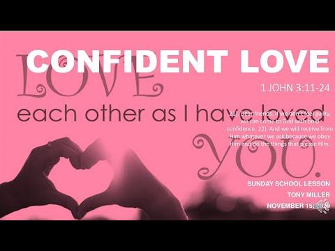 SUNDAY SCHOOL LESSON, NOVEMBER 15, 2020, CONFIDENT LOVE, 1 JOHN 3: 11-24