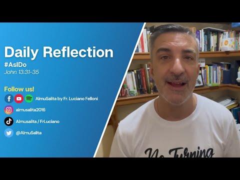 Daily Reflection | John 13:31-35 | #AsIDo | May 15, 2022