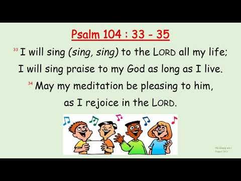 Psalm 104:33-35 -I will sing to the Lord all my life -w variations -w accompaniment (Scripture Song)