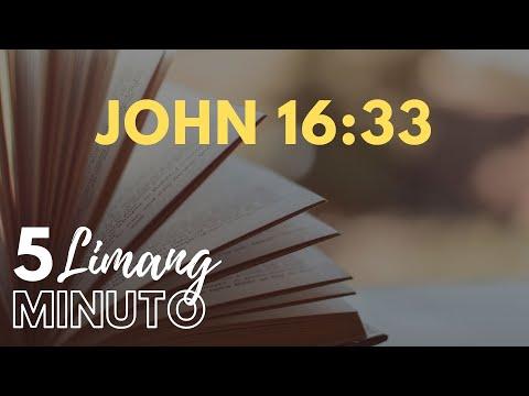 LIMANG MINUTO: John 16:33