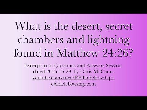What is the desert, secret chambers and lightning found in Matthew 24 verse 26?