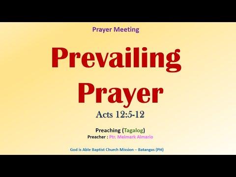 Prevailing Prayer (Acts 12:5-12) - Preaching (Tagalog)
