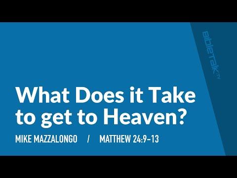 What Does it Take to get to Heaven? (Matthew 24:9-13) | Mike Mazzalongo | BibleTalk.tv