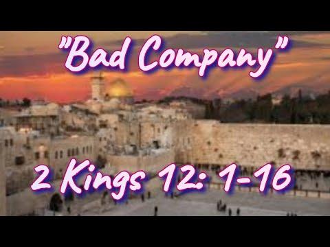 2 Kings 12:1-16 "Bad Company"  #bible #commentary