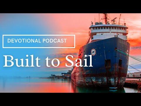 Your Daily Devotional | Built to Sail | 1 Kings 22:48